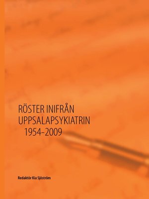 cover image of Röster inifrån Uppsalapsykiatrin 1954-2009